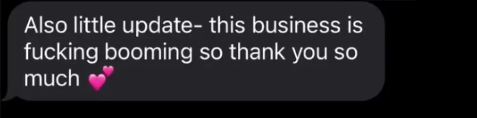 Client message: this business is booming